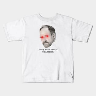 Bring me the head of Will Patton Kids T-Shirt